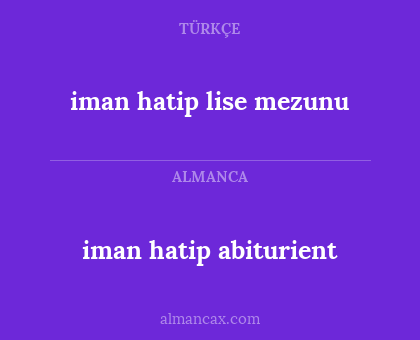 iman hatip abiturient - iman hatip lise mezunu