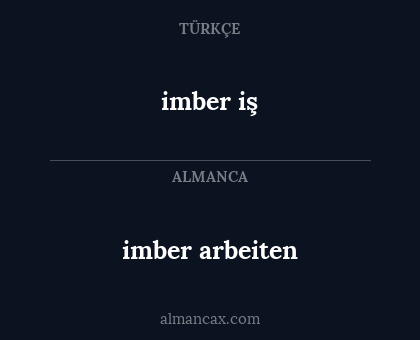 imber iş - imber arbeiten