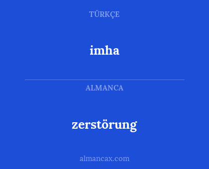 zerstörung - imha
