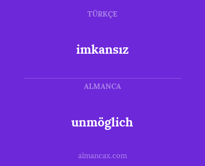 unmöglich - imkansız