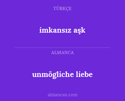 unmögliche liebe - imkansız aşk