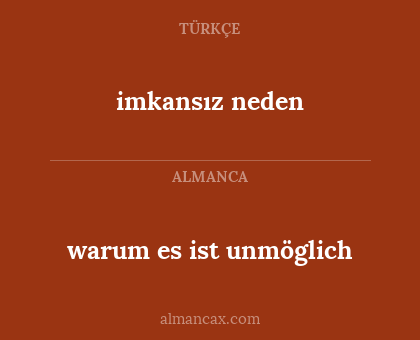 imkansız neden - warum es ist unmöglich