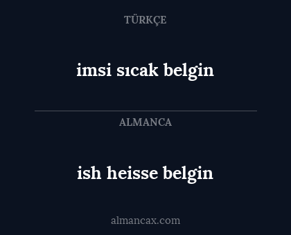 ish heisse belgin - imsi sıcak belgin