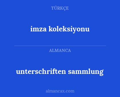 imza koleksiyonu - unterschriften sammlung