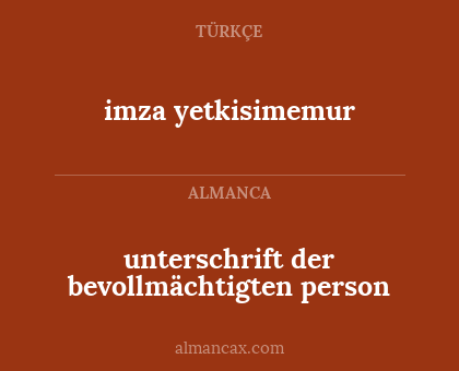 unterschrift der bevollmächtigten person - imza yetkisimemur
