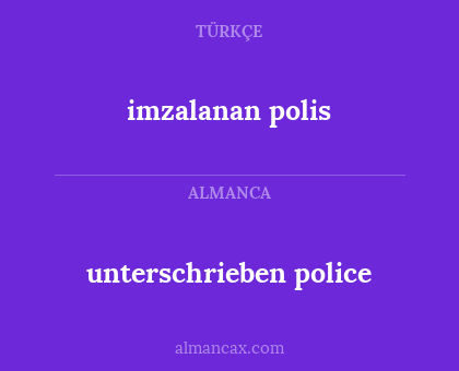 imzalanan polis - unterschrieben police