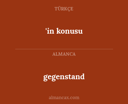 'in konusu - gegenstand