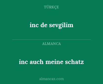 inc auch meine schatz - inc de sevgilim