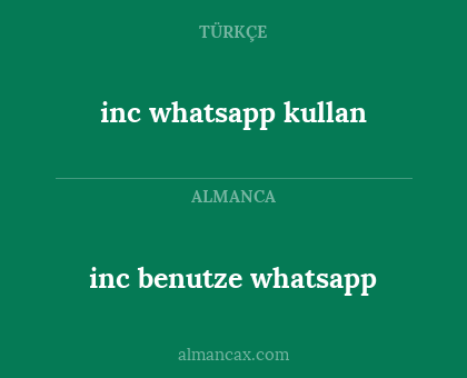 inc whatsapp kullan - inc benutze whatsapp