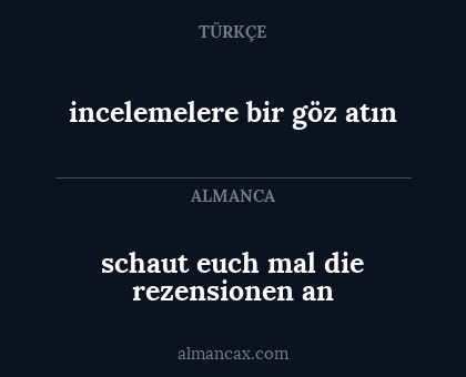 incelemelere bir göz atın - schaut euch mal die rezensionen an