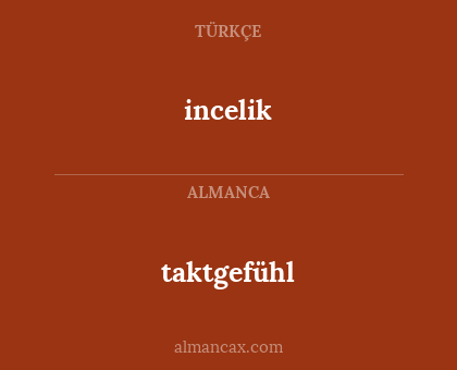 taktgefühl - incelik