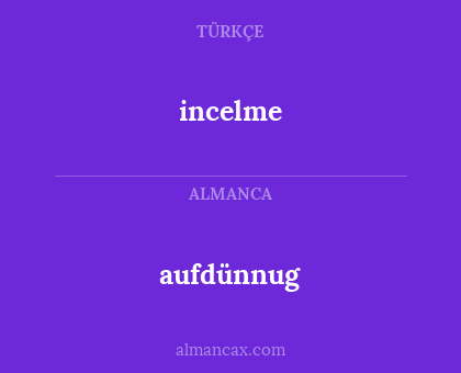 aufdünnug - incelme
