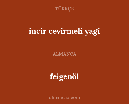 incir cevirmeli yagi - feigenöl