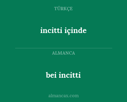 bei incitti - incitti içinde