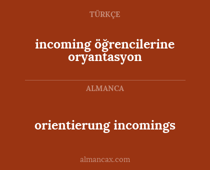 orientierung incomings - incoming öğrencilerine oryantasyon