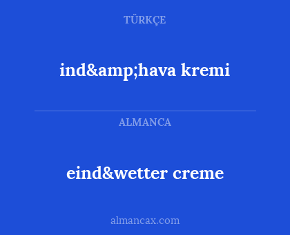 ind&hava kremi - eind&wetter creme