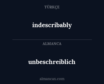 indescribably - unbeschreiblich