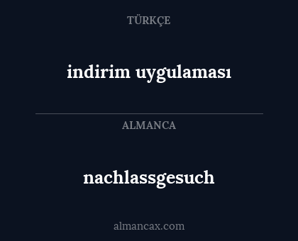 nachlassgesuch - indirim uygulaması