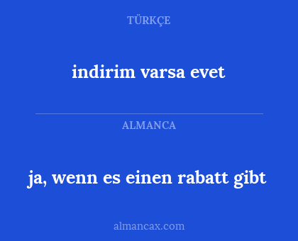 ja, wenn es einen rabatt gibt - indirim varsa evet