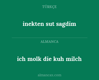 inekten sut sagdim - ich molk die kuh milch