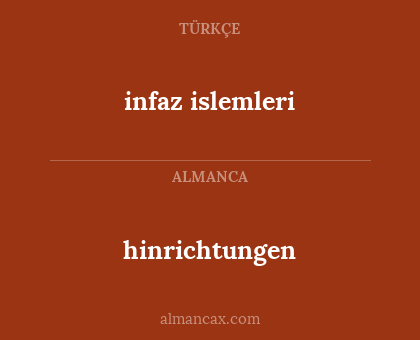 hinrichtungen - infaz islemleri