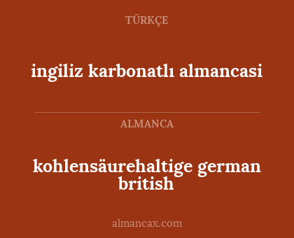 ingiliz karbonatlı almancasi - kohlensäurehaltige german british