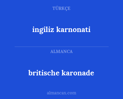 britische karonade - ingiliz karnonati