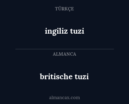 ingiliz tuzi - britische tuzi