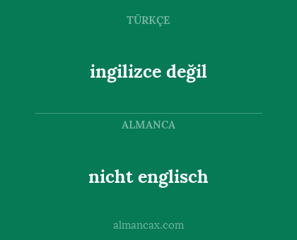 ingilizce değil - nicht englisch