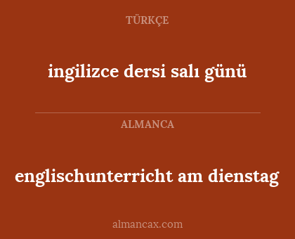ingilizce dersi salı günü - englischunterricht am dienstag