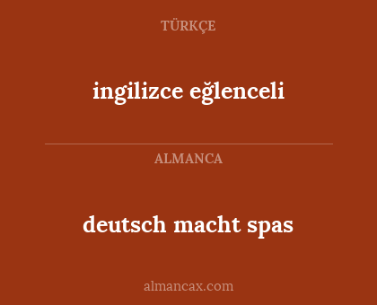 deutsch macht spas - ingilizce eğlenceli