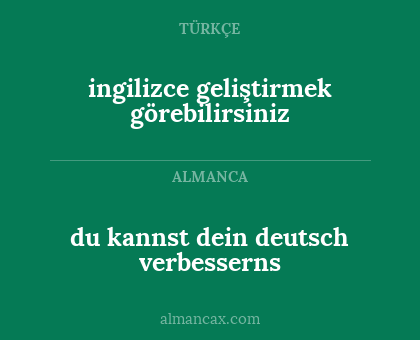 du kannst dein deutsch verbesserns - ingilizce geliştirmek görebilirsiniz