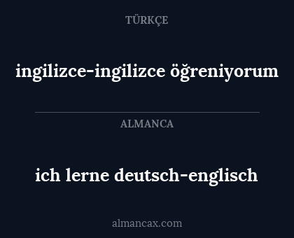 ich lerne deutsch-englisch - ingilizce-ingilizce öğreniyorum