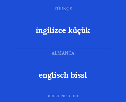 englisch bissl - ingilizce küçük