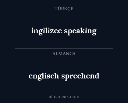 englisch sprechend - ingilizce speaking