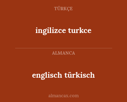 ingilizce turkce - englisch türkisch