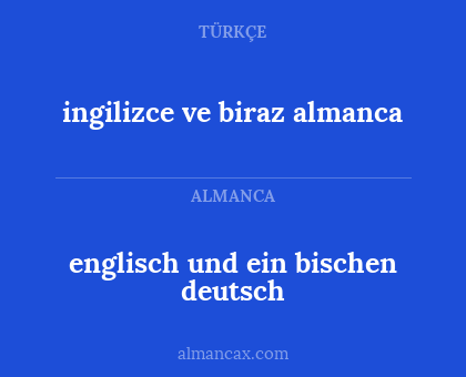 ingilizce ve biraz almanca - englisch und ein bischen deutsch