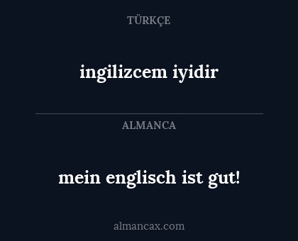 ingilizcem iyidir - mein englisch ist gut!