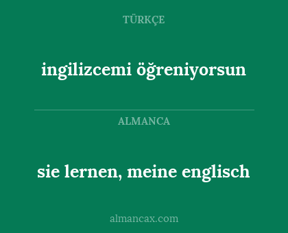 ingilizcemi öğreniyorsun - sie lernen, meine englisch