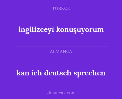 kan ich deutsch sprechen - ingilizceyi konuşuyorum