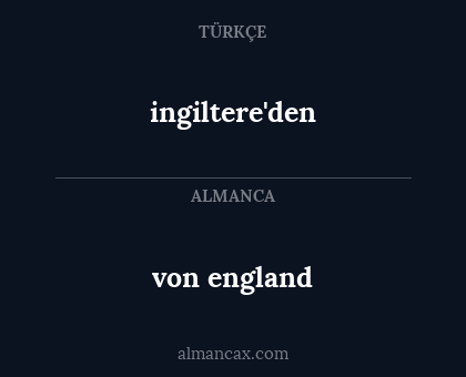 ingiltere'den - von england
