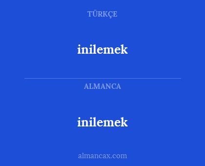 inilemek - inilemek