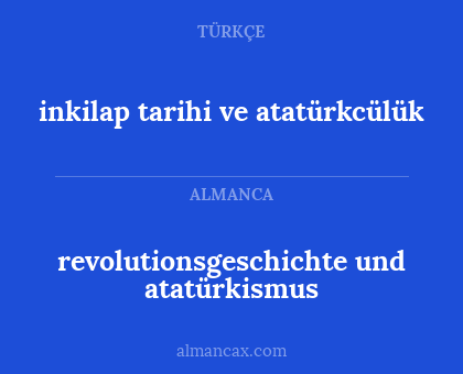 inkilap tarihi ve atatürkcülük - revolutionsgeschichte und atatürkismus