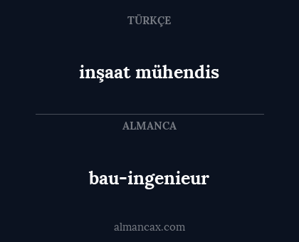 bau-ingenieur - inşaat mühendis