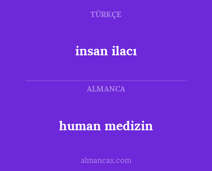 human medizin - insan ilacı