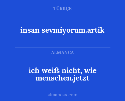 insan sevmiyorum.artik - ich weiß nicht, wie menschen.jetzt