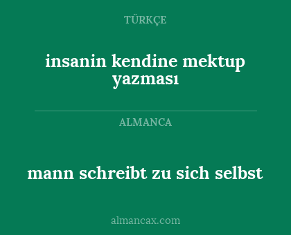 insanin kendine mektup yazması - mann schreibt zu sich selbst