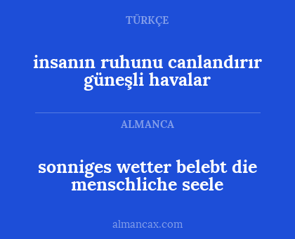 insanın ruhunu canlandırır güneşli havalar - sonniges wetter belebt die menschliche seele