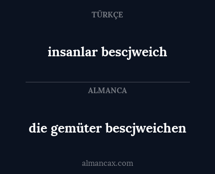 die gemüter bescjweichen - insanlar bescjweich