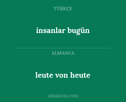 insanlar bugün - leute von heute